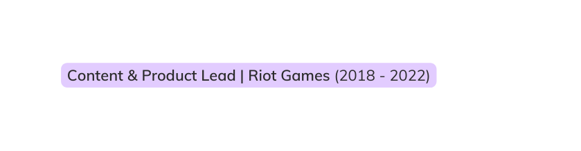 Content Product Lead Riot Games 2018 2022